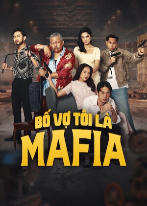 Bố Vợ Tôi Là Mafia
