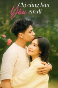 Chị Cùng Bàn Yêu Em Đi