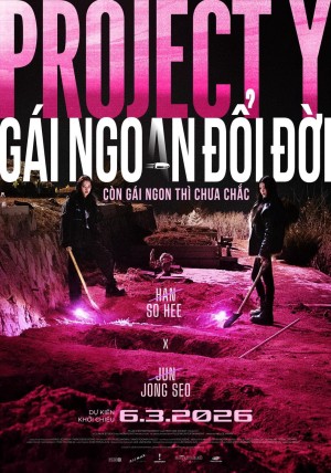 Project Y: Gái Ngoan Đổi Đời